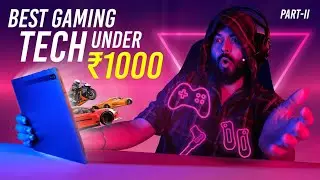 Top 5 Best Gaming Gadgets Under Rs.1000 - Part II⚡May 2022