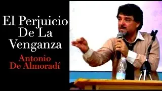 Antonio de Almoradi EL PERJUICIO DE LA VENGANZA (FHD)