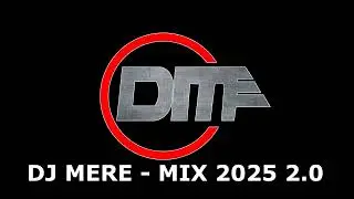 DJ MERE -  MIX 2025  2.0