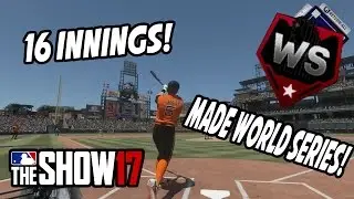 MADE IT TO WORLD SERIES! EPIC 16 INNING GAME!- MLB The Show 17 Diamond Dynasty