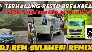 DJ REM SULAWESI BREAKBEAT BY DJ LUTHFI AP | TREND ALARM REM TRUK SULAWESI VIRAL TIKTOK