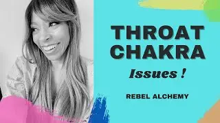 Throat Chakra  - Issues - Diseases - Pathology - How to balance