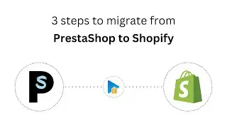 How to Migrate from PrestaShop to Shopify in 3 Easy Steps (2025 Guide)