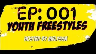 Youth Freestyles 001: abaraperi Khalix_yz | SamDollars | ICE_Kode | Rwa_Ruhanzi [Hosted by Melyssa]