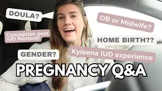 PREGNANCY Q&A | my birth team, conception after Kyleena IUD, do I know the gender??