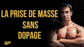 LA PRISE DE MASSE SANS DOPAGE