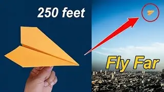 How To Make Paper Plane That Fly Long Time - Over 250 Feet!