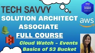 AWS SAA | Lec-13 | Cloud Watch Logs |  Cloud Watch Events  | S3 Basics