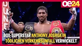 Box-Superstar Anthony Joshua in t&ouml;dlichen Verkehrsunfall verwickelt