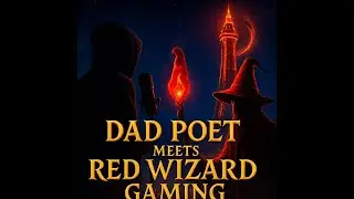 Ep5 - Dad Poet Meets Red Wizard: Dungeons, Dice & Dreamers | Part 1