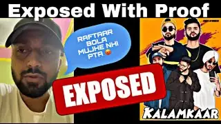 kalamkaar exposed 😱 😱 | BRISHAV EXPOSING RAFTAAR & KALAMKAAR WITH PROOF | P non
