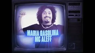 MARIA GASOLINA MC ALEFF