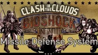 Bioshock Infinite - CinC - Missile Defense System