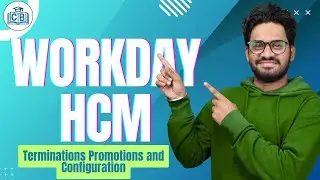 Terminations Promotions and Configuration in Workday HCM | Workday HCM Course | CyberBrainer