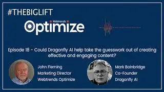 #THEBIGLIFT Podcast Episode 18 with Mark Bainbridge Co-Founder of Dragonfly AI