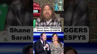 How Shane Gillis TRIGGERED The Woke At The ESPYS