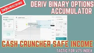 Deriv binary options Accumulator Cash Cruncher Safe income tactic for V75 index