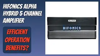 REVIEW (2026): Hifonics Alpha Hybrid 5 Channel Amplifier. Features