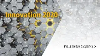 MAAG Group - Pelletizing Systems - Innovation 2020