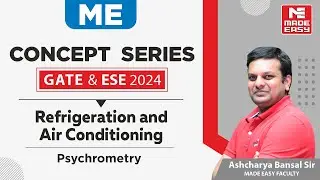 GATE & ESE 2024 Concept Series | Psychrometry | ME | By Ashcharya Bansal Sir | MADE EASY