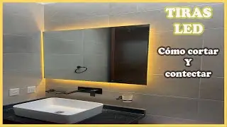 COMO INSTALAR TIRAS LED EN ESPEJOS COMO CORTAR TIRAR LED