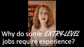 Why do some entry level positions require experience?