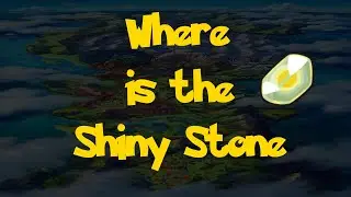 Where Is: The Shiny Stone (Pokemon Sword & Shield)