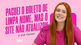 Paguei o boleto de Limpa Nome, mas o site não atualizou. O que fazer? - Serasa Ensina