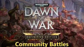 Schlachten mit der Community - Warhammer 40k Dawn of War Definitive Edition