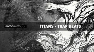 Function Loops - Titans - Trap Beats