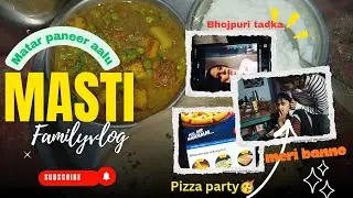 Ghar ka full entertainment 😂 | Matar Paneer, Teasing, Billi & Pizza Party 🍕