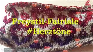 #Freystil15 Fairisle- #Herzt&ouml;ne