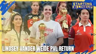 Lindsey Vander Weide on PVL return with Petro Gazz | STARTING LINEUP | HIGHLIGHTS