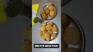 SRM KTR MESS FOOD #messfood #srm#srmktr #srm #shorts