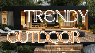 Top Trends in Outdoor Living & Glamping