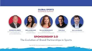 Sponsorship 2.0: The Evolution of Brand Partnerships in Sports | Global Sports Business Summit