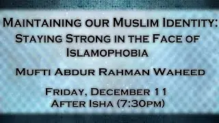 Maintaining Our Muslim Identity: Staying Strong in the Face of Islamophobia