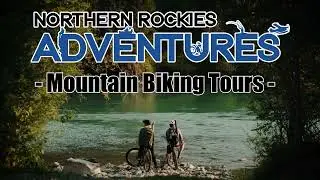 Ride the Rockies: Mountain Biking in Epic Northern BC