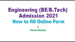 Engineering Registration Form Filling/Admission Process 2021/(BE/B.Tech)/Vikrant Dhamak