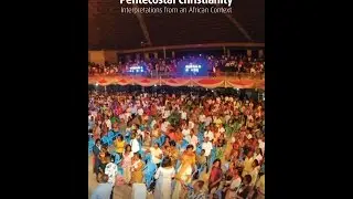 J Kwabena Asamoah Gyadu | Contemporary Pentecostal Christianity