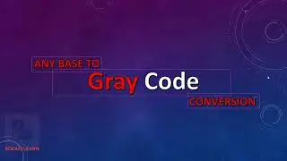 Gray Code Conversion | Bin Octal Hex To Gray Code