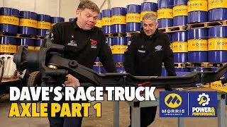 Dave Jenkins&rsquo; Race Truck Axle PT 1 | Power & Performance