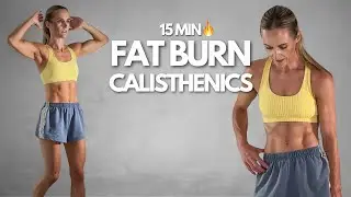15 MIN FAT BURNING CALISTHENICS WORKOUT At Home | Bodyweight Only