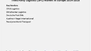 Third Party Logistics 3PL Market in Europe 2014 2018