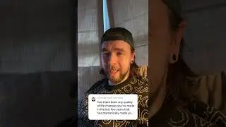 Best life changes?