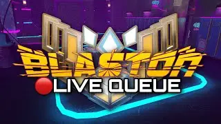 🔴Blaston-VR Ranked Queue LIVE!