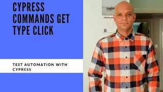 Cypress Commands Get Type Click | Test Automation With Cypress