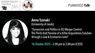 “#Dynamism and #Politics in #EU #Merger Control”, Anna Tzanaki (University of Leeds)