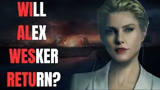 Should Alex Wesker Return In Resident Evil 9? RE9 Story Thoughts & Discussion