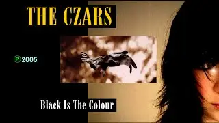 THE CZARS - Black Is The Colour
